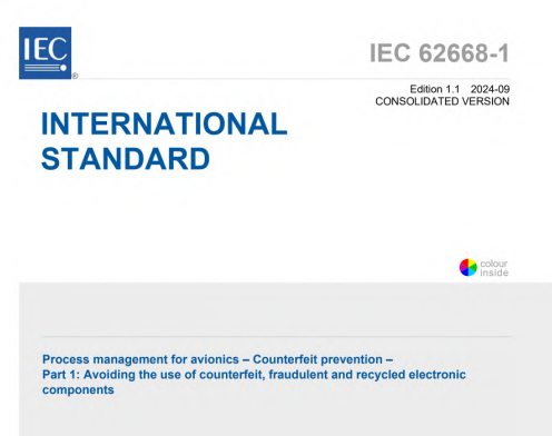 IEC 62668-1:2019+AMD1:2024 CSV pdf download - Process management for avionics - Counterfeit prevention - Part 1: Avoiding the use of counterfeit, fraudulent and recycled electronic components